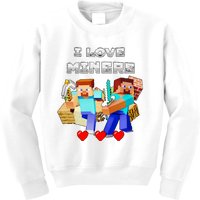 I Love Miner Funny I Love Mincraft Gamer Funny Game Lover Matching Group Funny Kids Sweatshirt