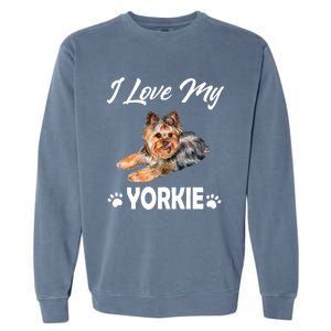 I Love My Yorkie For Yorkie Lovers Cute Dog Gift Garment-Dyed Sweatshirt