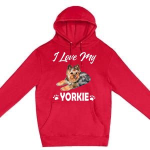 I Love My Yorkie For Yorkie Lovers Cute Dog Gift Premium Pullover Hoodie