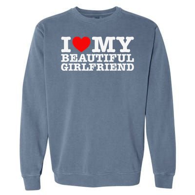 I Love My Beautiful Friend Gf Garment-Dyed Sweatshirt