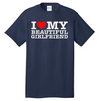 I Love My Beautiful Friend Gf Tall T-Shirt