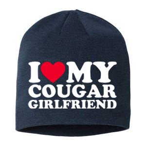 I Love My Cougar Girlfriend GF I Heart My Cougar Girlfriend Sustainable Beanie