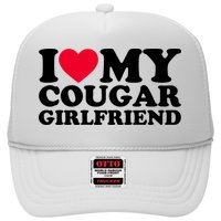 I Love My Cougar Girlfriend GF I Heart My Cougar Girlfriend Trucker Hat