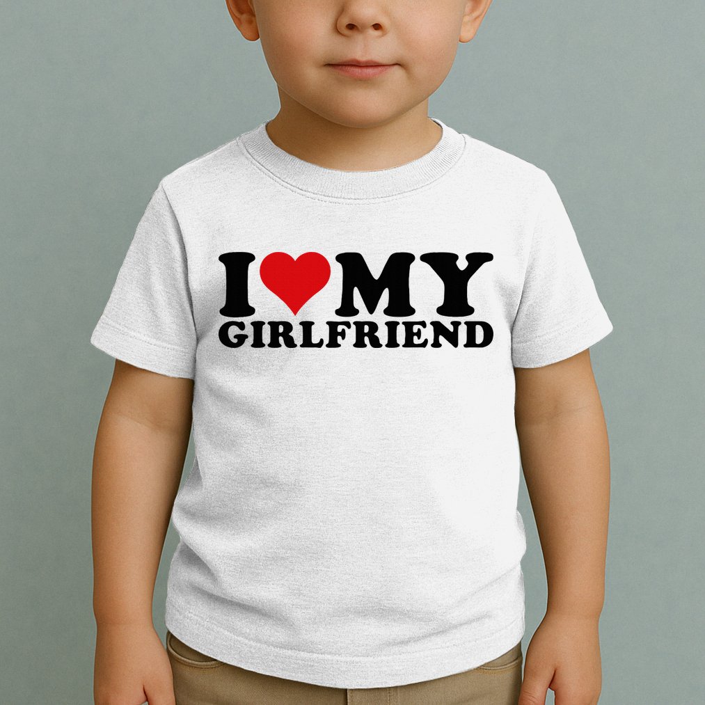 I Love My Girlfriend Gf I Heart My Girlfriend GF White  Toddler T-Shirt