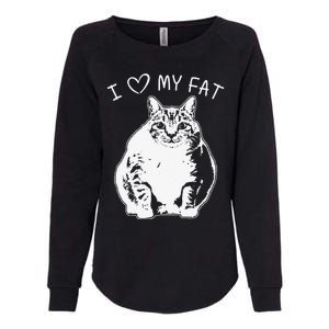 I Love My Fat Cat Funny Cat Lover Gift Idea Womens California Wash Sweatshirt