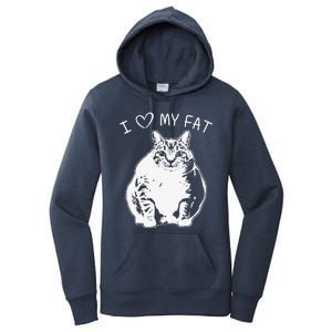 I Love My Fat Cat Funny Cat Lover Gift Idea Women's Pullover Hoodie