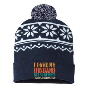 I Love My Husband But Sometimes I Wanna Square Up Funny Wife USA-Made Snowflake Beanie