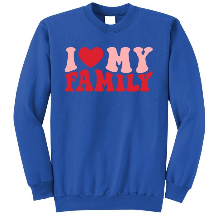 I Love My Family Groovy Retro Happy Valentine's Day Gift Sweatshirt