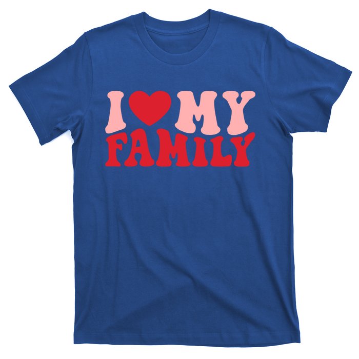 I Love My Family Groovy Retro Happy Valentine's Day Gift T-Shirt