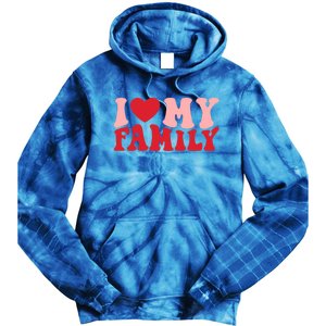 I Love My Family Groovy Retro Happy Valentine's Day Gift Tie Dye Hoodie