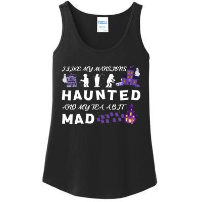 I Like My Mansions Haunted And My Tea A Bit Mad Halloween Ladies Essential Tank