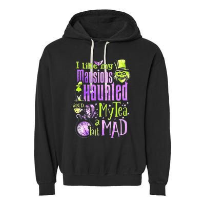 I Like My Mansions Haunted And My Tea A Bit Mad Halloween Garment-Dyed Fleece Hoodie