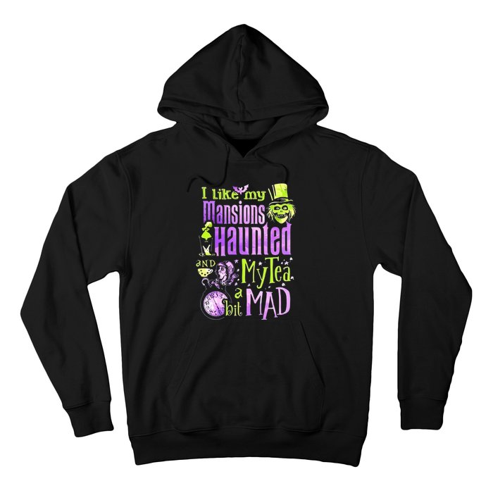 I Like My Mansions Haunted And My Tea A Bit Mad Halloween Hoodie