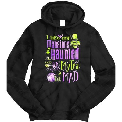 I Like My Mansions Haunted And My Tea A Bit Mad Halloween Tie Dye Hoodie