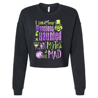 I Like My Mansions Haunted And My Tea A Bit Mad Halloween Cropped Pullover Crew