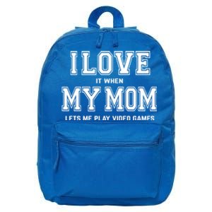 I Love My Mom Gift Funny Sarcastic Video Games Gift Tee Gift 16 in Basic Backpack