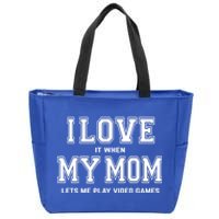 I Love My Mom Gift Funny Sarcastic Video Games Gift Tee Gift Zip Tote Bag