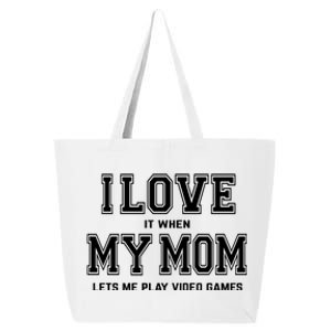 I Love My Mom Gift Funny Sarcastic Video Games Gift Tee Gift 25L Jumbo Tote