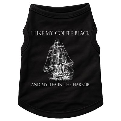 I Like My Coffee Black And My Tea In The Harbor Doggie Tank
