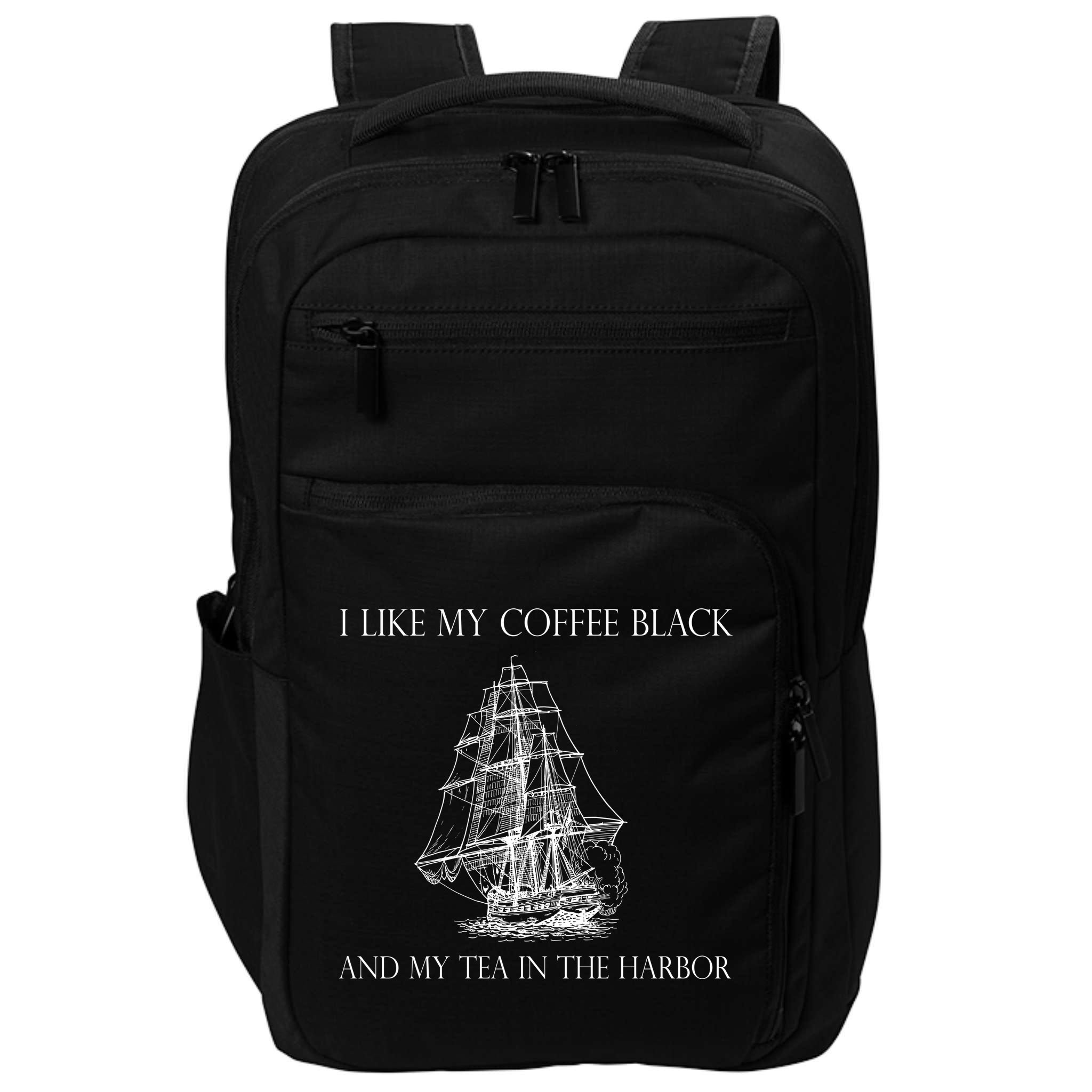 I Like My Coffee Black And My Tea In The Harbor Impact Tech Backpack