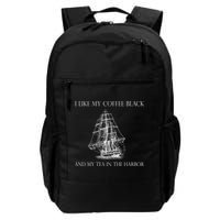 I Like My Coffee Black And My Tea In The Harbor Backpack