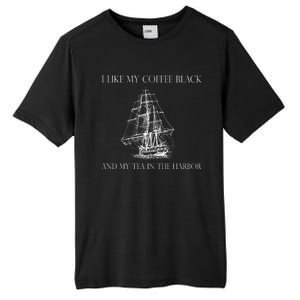 I Like My Coffee Black And My Tea In The Harbor Tall Fusion ChromaSoft Performance T-Shirt