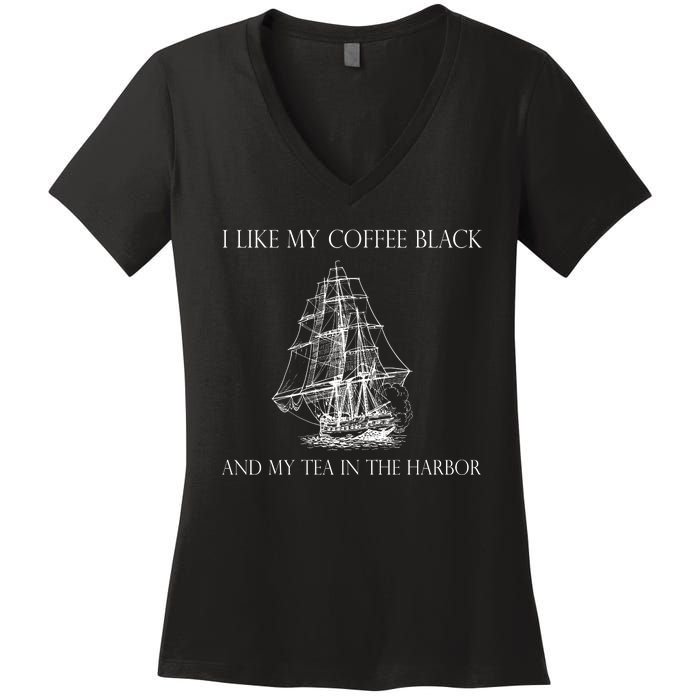 I Like My Coffee Black And My Tea In The Harbor Women's V-Neck T-Shirt