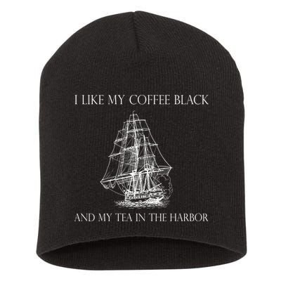 I Like My Coffee Black And My Tea In The Harbor Short Acrylic Beanie