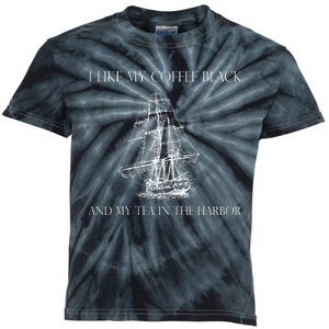 I Like My Coffee Black And My Tea In The Harbor Kids Tie-Dye T-Shirt