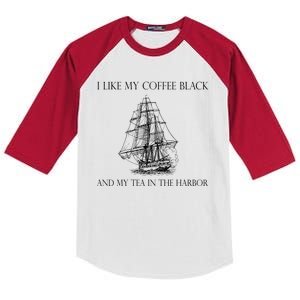 I Like My Coffee Black And My Tea In The Harbor Kids Colorblock Raglan Jersey