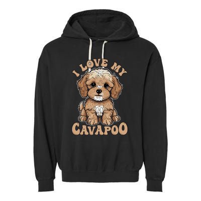 I Love My Cavapoo Dog Lover Cavoodle Owner Garment-Dyed Fleece Hoodie