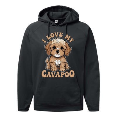 I Love My Cavapoo Dog Lover Cavoodle Owner Performance Fleece Hoodie