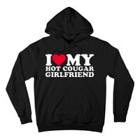 I Love My Hot Cougar Girlfriend GF I Heart My Hot Cougar Girlfriend Hoodie