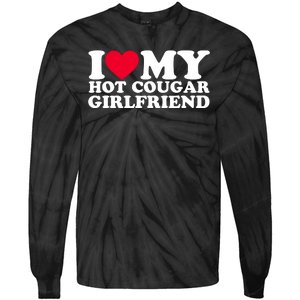 I Love My Hot Cougar Girlfriend GF I Heart My Hot Cougar Girlfriend Tie-Dye Long Sleeve Shirt