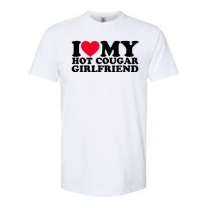 I Love My Hot Cougar Girlfriend GF I Heart My Hot Cougar Girlfriend Softstyle CVC T-Shirt