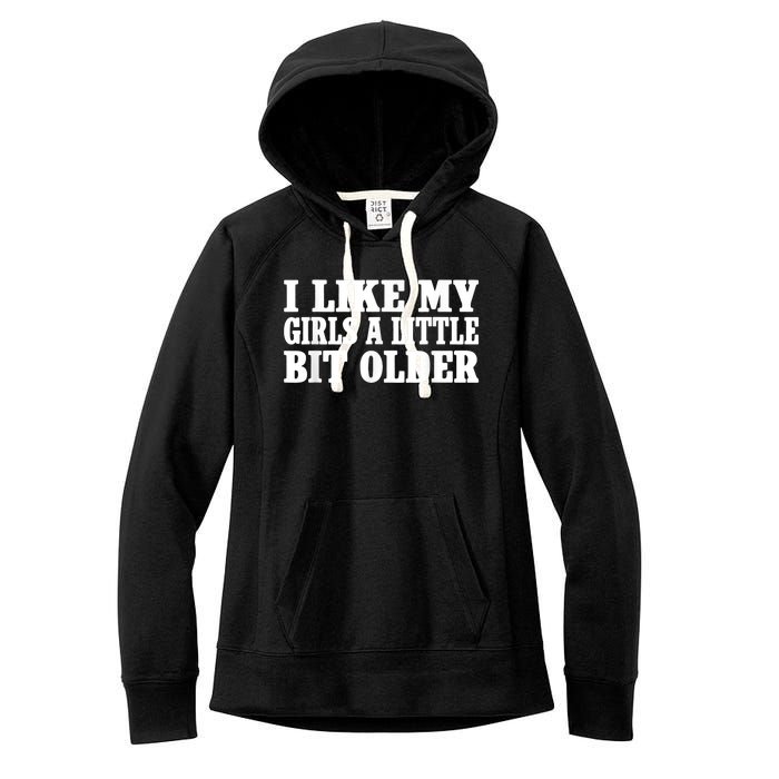 I Like My Girl A Little Bit Older Funny Retro Vintage Women's Fleece Hoodie