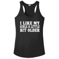 I Like My Girl A Little Bit Older Funny Retro Vintage Ladies PosiCharge Competitor Racerback Tank