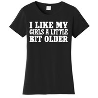 I Like My Girl A Little Bit Older Funny Retro Vintage Women's T-Shirt