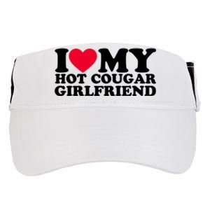 I Love My Hot Cougar Girlfriend GF I Heart My Hot Cougar Girlfriend Adult Drive Performance Visor