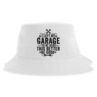 I Left My Garage To Be Here This Better Good Mechanic Car  Sustainable Bucket Hat