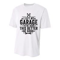 I Left My Garage To Be Here This Better Good Mechanic Car  Youth Performance Sprint T-Shirt