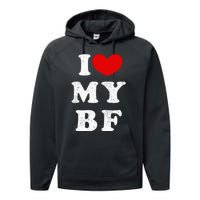 I Love My Boyfriend I Heart My Bf Performance Fleece Hoodie