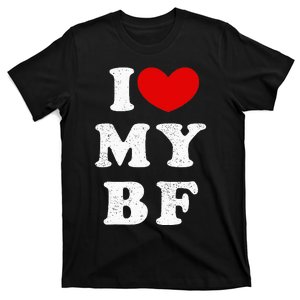 I Love My Boyfriend I Heart My Bf T-Shirt