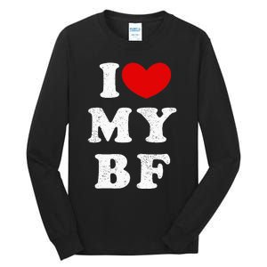 I Love My Boyfriend I Heart My Bf Tall Long Sleeve T-Shirt