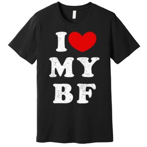 I Love My Boyfriend I Heart My Bf Premium T-Shirt