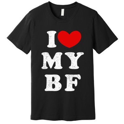 I Love My Boyfriend I Heart My Bf Premium T-Shirt