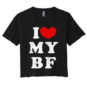 I Love My Boyfriend I Heart My Bf Women's Crop Top Tee