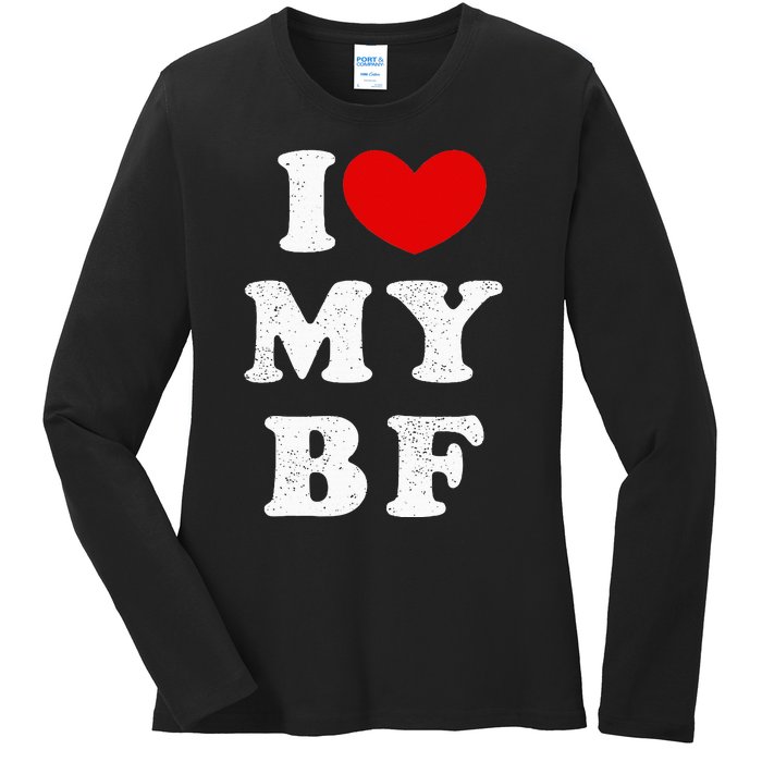 I Love My Boyfriend I Heart My Bf Ladies Long Sleeve Shirt