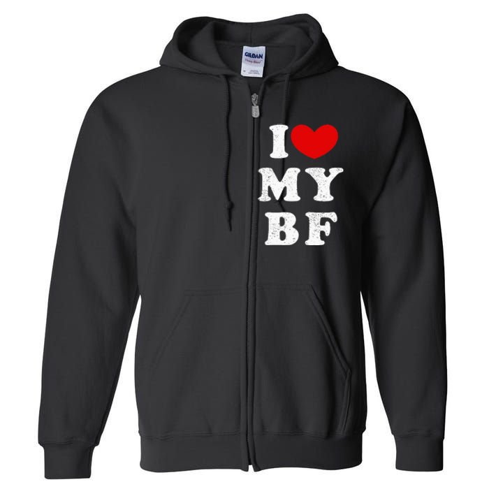 I Love My Boyfriend I Heart My Bf Full Zip Hoodie