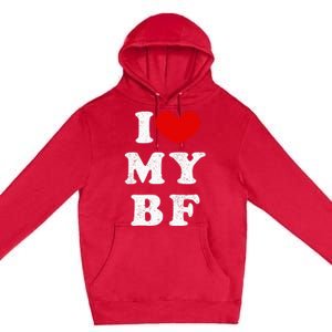 I Love My Boyfriend I Heart My Bf Premium Pullover Hoodie